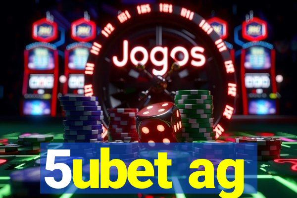 5ubet ag